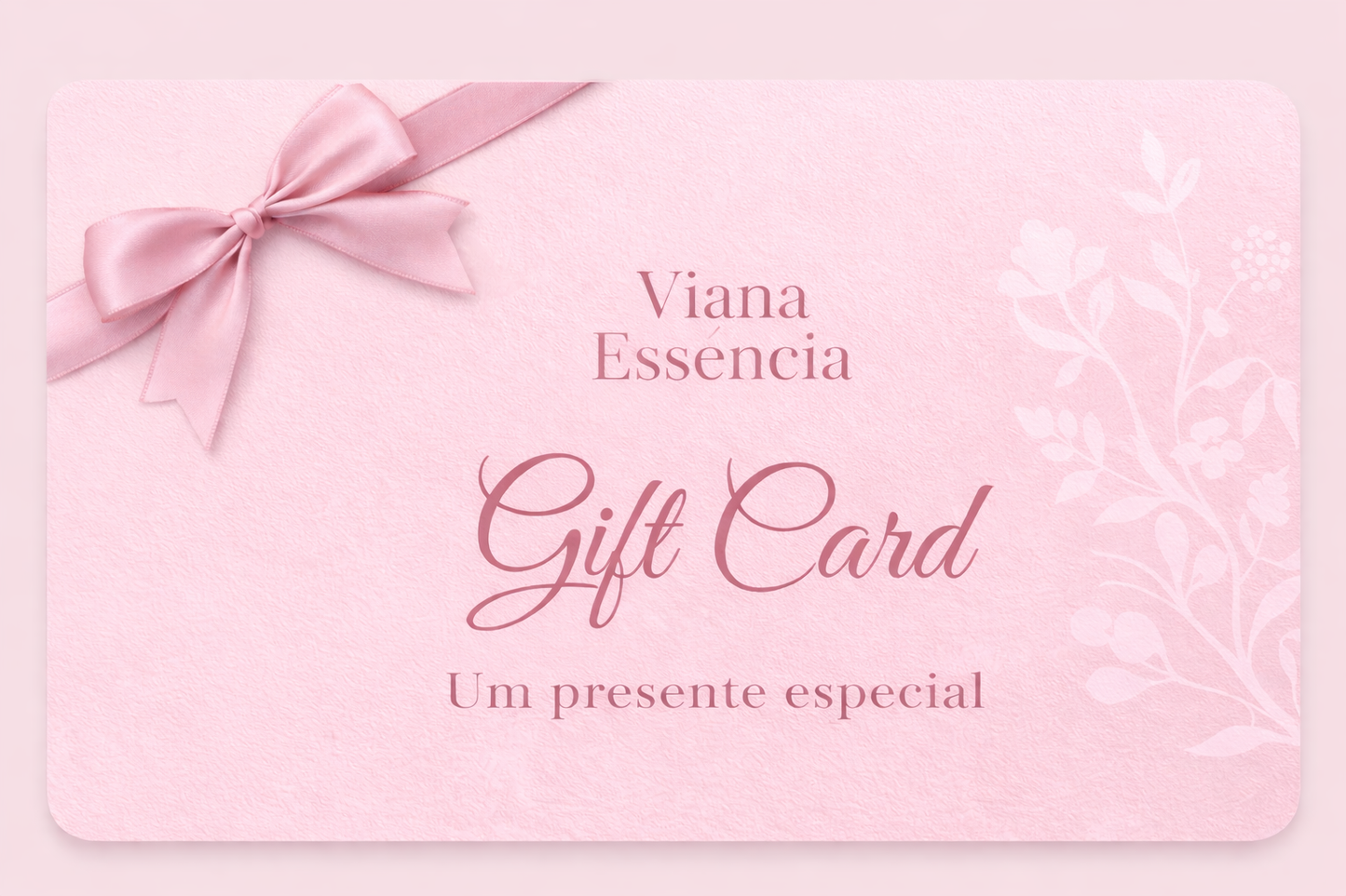 GIFT CARD VIANA ESSÊNCIA